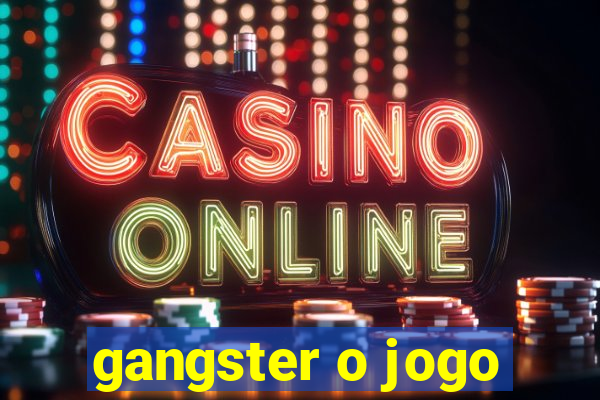 gangster o jogo